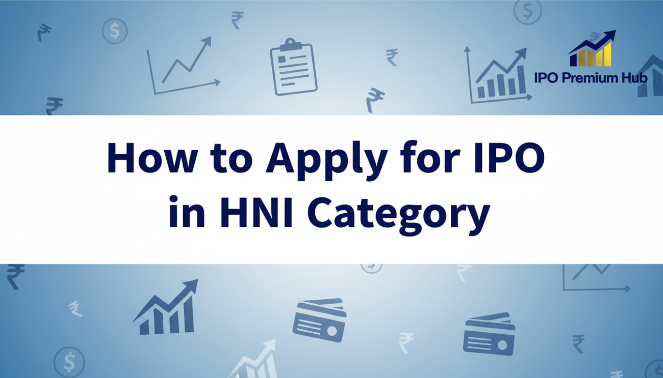 how to apply for ipo in hni category how to apply for ipo in hni category